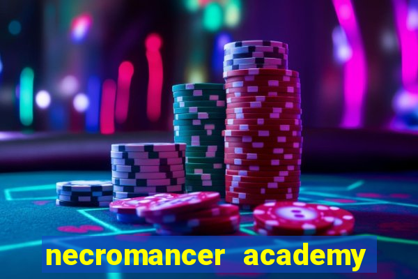 necromancer academy and the genius summoner 50